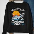 Cruisin Together Caribbean Cruise 2023 Family Vacation Sweatshirt Gifts for Old Women