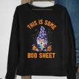 Cute GnomesThis Is Some Boo Sheet Halloween Pumpkins Ghosts Sweatshirt Gifts for Old Women