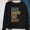 Dad For Men Dada Daddy Dad Bruh Vintage Fathers Day Sweatshirt Gifts for Old Women