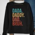 Dada Daddy Dad Bruh Fathers Day Vintage Men Sweatshirt Gifts for Old Women