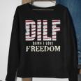 Dilf Damn I Love Freedom 4Th Of July Funny Patriotic Patriotic Funny Gifts Sweatshirt Gifts for Old Women