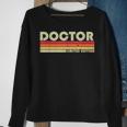 Doctor Funny Job Title Profession Birthday Worker Idea Sweatshirt Gifts for Old Women
