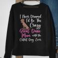 Dog Owner Dog Breeder Mom Great Dane Mom Sweatshirt Gifts for Old Women