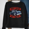 Dont Touch My Truck Car Stuff Tools Sweatshirt Gifts for Old Women