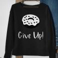 Donut Give Up Funny Pun Motivational Sweatshirt Gifts for Old Women
