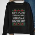 Due To Inflation This Is My Christmas Ugly Sweaters Costume Sweatshirt Gifts for Old Women