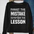 Entrepreneur Gift - Forget The Mistake Remember The Lesson Sweatshirt Gifts for Old Women