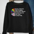 Equal Rights For Others Its Not Pie Lgbt Ally Pride Month Sweatshirt Gifts for Old Women