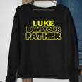 Fathers Day Luke I Am Your Father Sweatshirt Gifts for Old Women