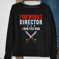 Fireworks Director I Run You Run Happy 4Th Of July Usa Flag Sweatshirt Gifts for Old Women