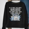 If At First You Dont Succeed Funny School Counselor Counselor Gifts Sweatshirt Gifts for Old Women