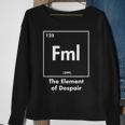 Fml The Element Of Despair Internet Acronym Sweatshirt Gifts for Old Women