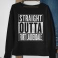 Fort Lauderdale - Straight Outta Fort Lauderdale Sweatshirt Gifts for Old Women