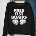 Free Fist Bumps Sweatshirt Gifts for Old Women