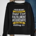 Fulfillment Associate Sweatshirt Gifts for Old Women Fulfillment Associate Sweatshirt Gifts for Old Women