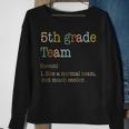 Funny 5Th Grade Team Like Normal But Cooler Back To School Sweatshirt Gifts for Old Women