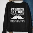 Funny Ask Grandpa Anything I Know All Joke For Grandfather Gift For Mens Sweatshirt Gifts for Old Women