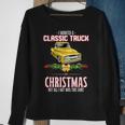 Car Guy Christmas Gag For Mechanic's Old Pickup Truck Sweatshirt Gifts for Old Women