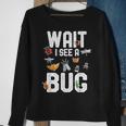 Entomologist Sayings Wait I See A Bug Entomology Sweatshirt Gifts for Old Women