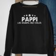 Funny Fathers Day Gifts Pappi Like Grandpa Only Cooler Sweatshirt Gifts for Old Women
