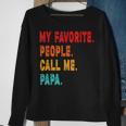 My Favorite People Call Me Papa Father Sweatshirt Gifts for Old Women