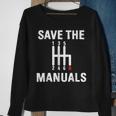 Funny For Car Lovers Save The Manuals 6 Speed Sweatshirt Gifts for Old Women