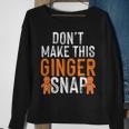 Ginger Irish Redhead Don't Make These Ginger Cookies Sweatshirt Gifts for Old Women