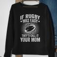 Funny If Rugby Was Easy Rugby Player Sweatshirt Gifts for Old Women