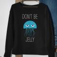 Funny Jellyfish Jellyfish Gift Jealousy Sweatshirt Gifts for Old Women