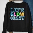 Party Let's Glow Crazy Birthday Party Birthday Glow Sweatshirt Gifts for Old Women