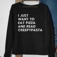 Funny Pizza Lovers Scary Creepypasta Stories Readers Sweatshirt Gifts for Old Women