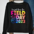 Funny School Field Day 2023 Im Just Here For Field Day Sweatshirt Gifts for Old Women