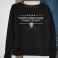 Trump Everything Woke Turns To Shit Political Sweatshirt Gifts for Old Women