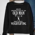 Funny Workout| Funny Weightlifting Gift For Mens Sweatshirt Gifts for Old Women