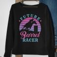Future Barrel Racer Cute Cowgirl Western Barrel Racing Girls Sweatshirt Gifts for Old Women