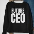 Future Ceo For The Upcoming Chief Executive Officer Sweatshirt Gifts for Old Women