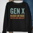 Gen X Raised On Hose Water And Neglect Retro Generation X Sweatshirt Gifts for Old Women