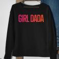 Girl Dada For Dad Vintage Proud Father Of Girl Dada Gift For Mens Sweatshirt Gifts for Old Women