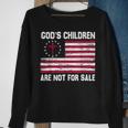 Gods Children Are Not For Sale Funny Quote Gods Children Sweatshirt Gifts for Old Women