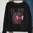 Gods Children Are Not For Sale Jesus Christ Christian Women Christian Gifts Sweatshirt Gifts for Old Women