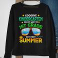 Goodbye Kindergarten Graduation 1St Grade Hello Summer Kids Sweatshirt Gifts for Old Women