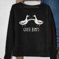 Goose Bumps Humorous Pun For Dad Joke Lovers Sweatshirt Gifts for Old Women
