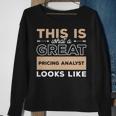 This Is What A Great Pricing Analyst Looks Like Sweatshirt Gifts for Old Women