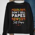 Headlines Dont Sell A Papes Newsies Sell Papes Quote Sweatshirt Gifts for Old Women