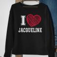 I Heart Jacqueline First Name I Love Jacqueline Personalized Sweatshirt Gifts for Old Women