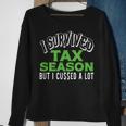 Hilarious Accountant Cpa I Survived Tax Season But Cussed Sweatshirt Gifts for Old Women