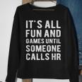 Hr It's All Fun And Games Hr Quotes Human Resources Sweatshirt Gifts for Old Women