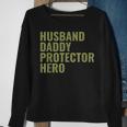 Husband Daddy Protector Hero Fathers Day Military Style Gift For Mens Sweatshirt Gifts for Old Women