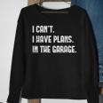 I Cant Im Working In The Garage Car Mechanic Mechanic Funny Gifts Funny Gifts Sweatshirt Gifts for Old Women
