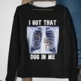 I Got That Dog In Me Xray Meme Sweatshirt Gifts for Old Women
